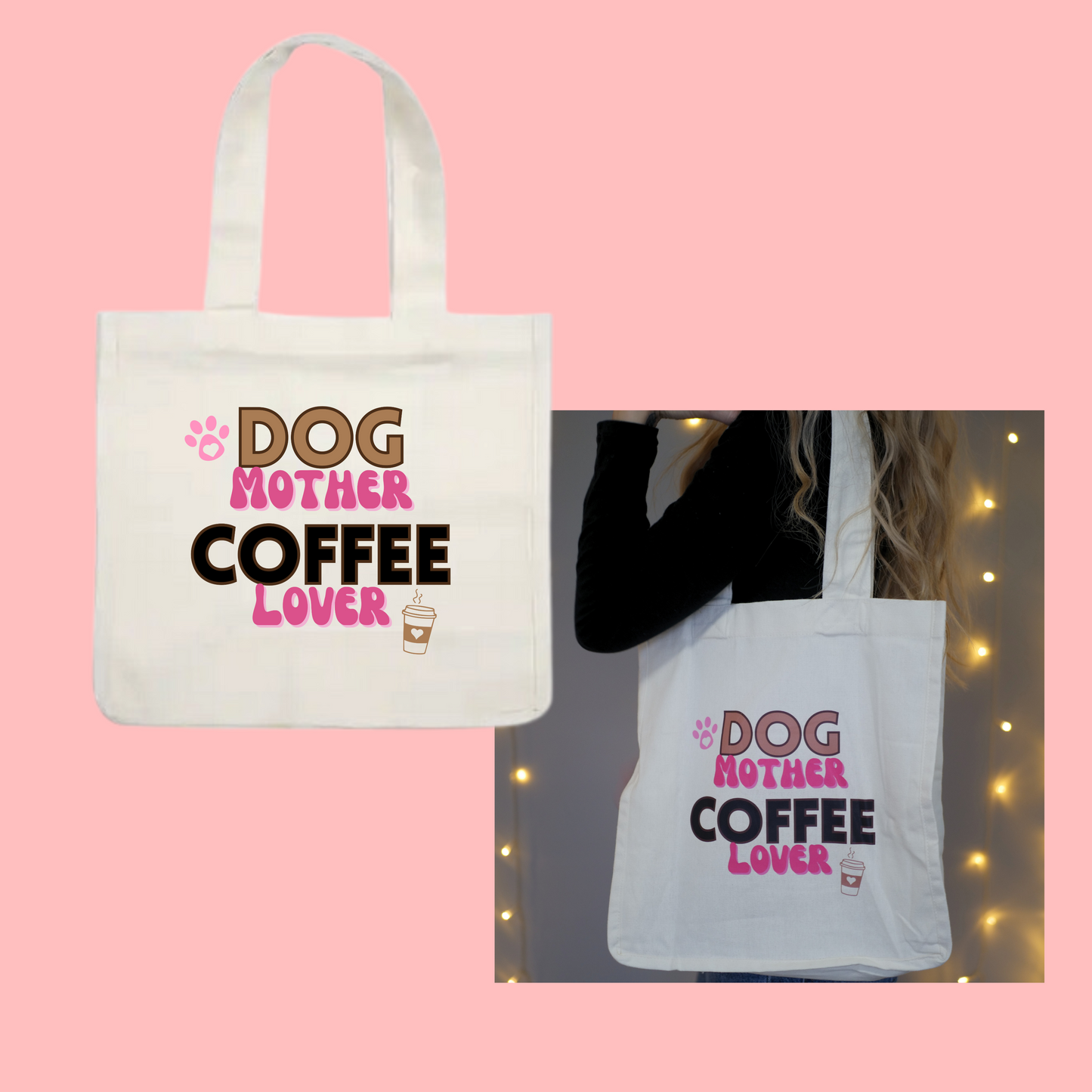 Dog Mother, Coffee Lover Tote