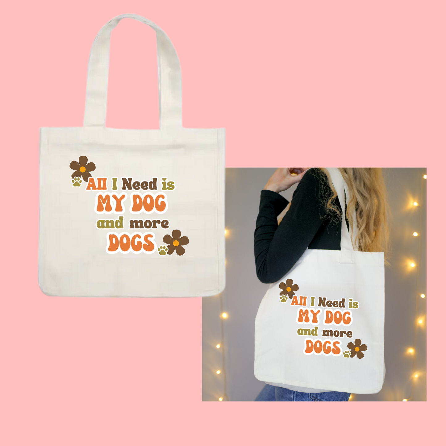 All I Need is Dogs Tote