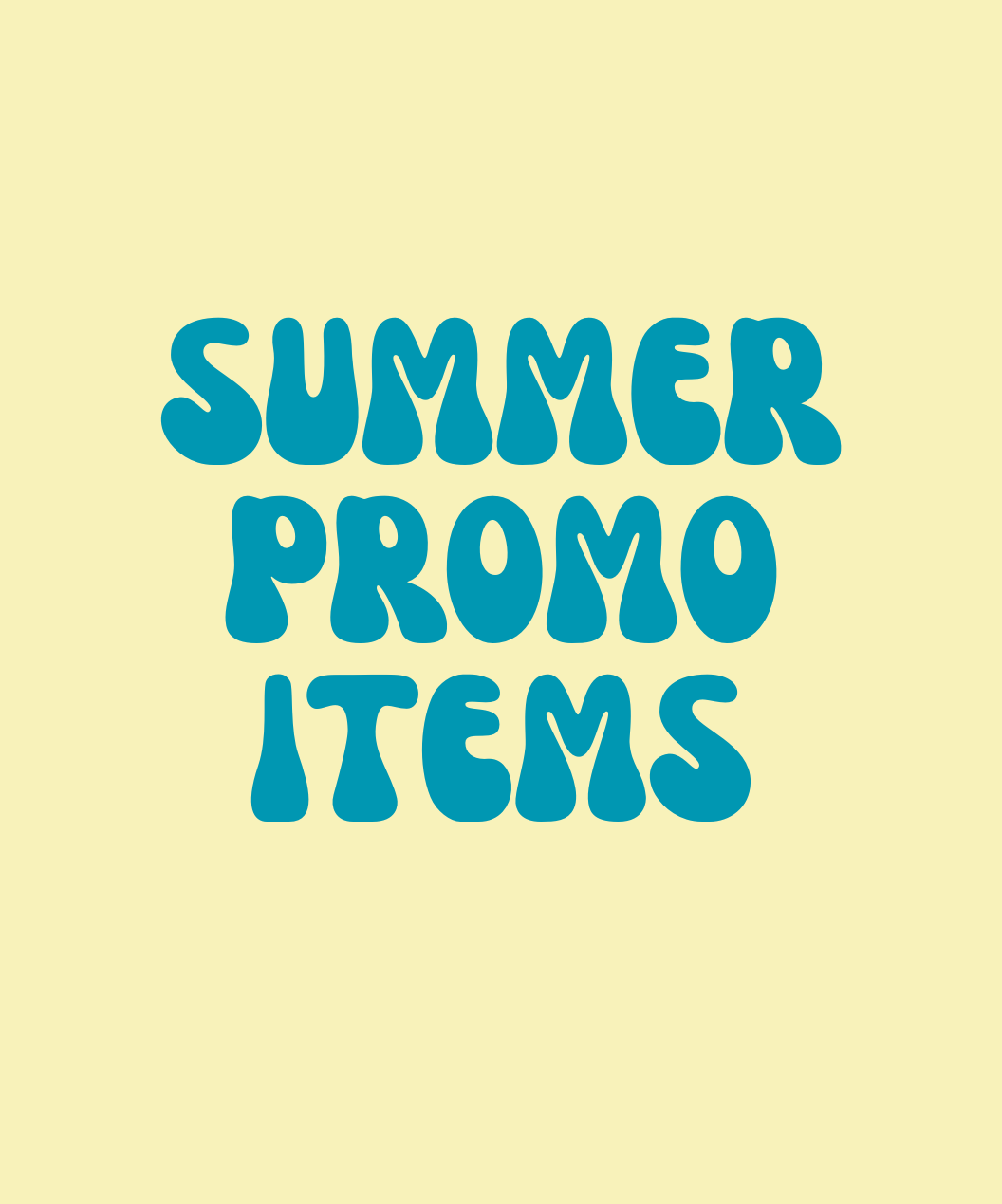 SUMMER PROMO ITEMS