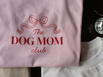 The Dog Mom Club T-Shirt
