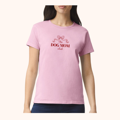 The Dog Mom Club T-Shirt